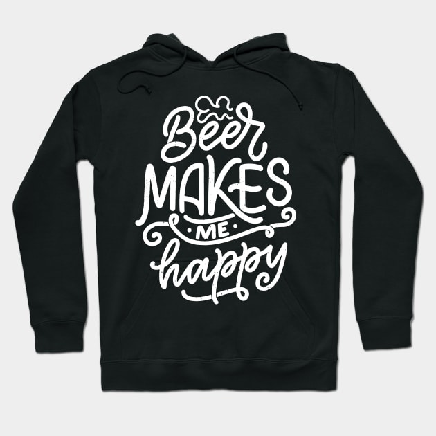 Beer Makes Me Happy Hoodie by G! Zone